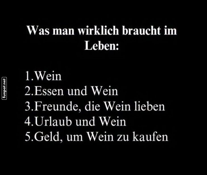 Wein: Die wahren Essentials fürs Leben! Wein: Die wahren Essentials fürs Leben!