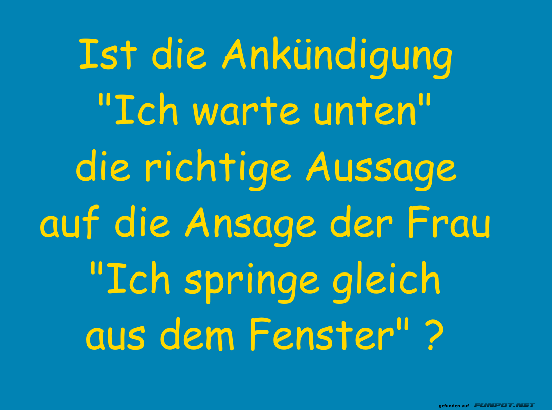 Warten oder Springen? Eine Fensterfrage! Warten oder Springen? Eine Fensterfrage!