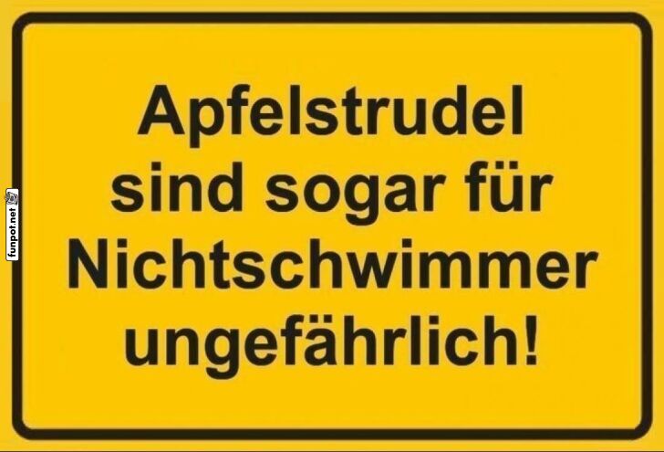 Apfelstrudel für alle: Sicherer als Schwimmen! Apfelstrudel für alle: Sicherer als Schwimmen!