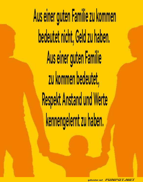 Aus einer guten Familie zu kommen Aus einer guten Familie zu kommen