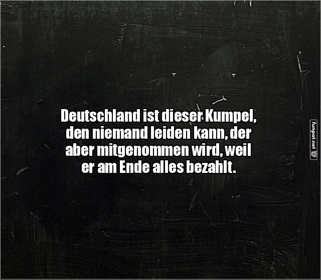 Der Freund, den keiner mag, aber jeder braucht Der Freund, den keiner mag, aber jeder braucht