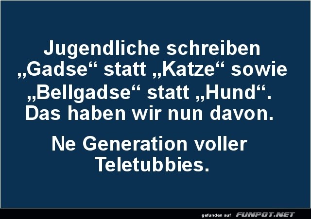 Warum Haustiere jetzt Gadse heißen Warum Haustiere jetzt Gadse heißen