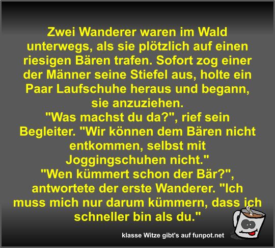 Zwei Wanderer waren im Wald unterwegs Zwei Wanderer waren im Wald unterwegs