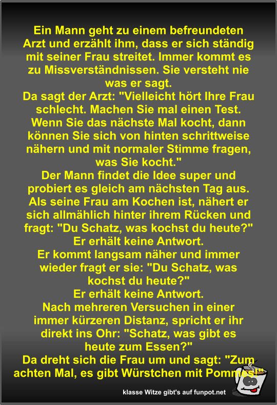 Ein Mann geht zu einem befreundeten Arzt und erzählt ihm Ein Mann geht zu einem befreundeten Arzt und erzählt ihm