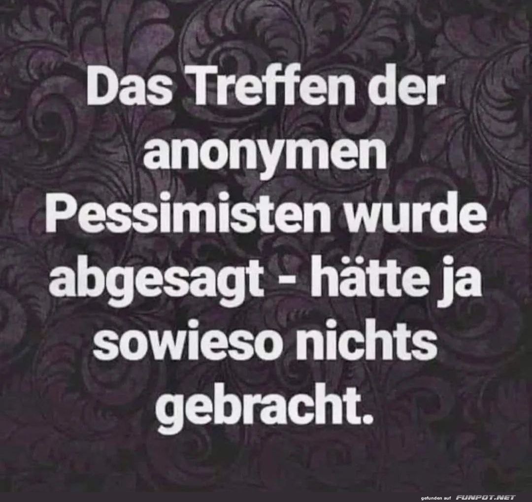Pessimisten-Treffen? Fehlanzeige! Pessimisten-Treffen? Fehlanzeige!