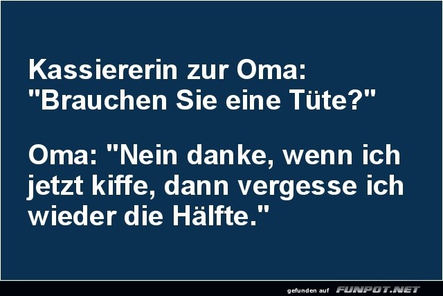 Oma braucht keine Tüte! Oma braucht keine Tüte!