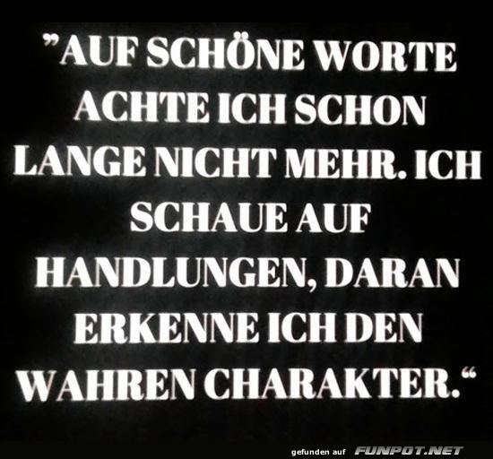 Schöne Worte zählen nicht? Schöne Worte zählen nicht?