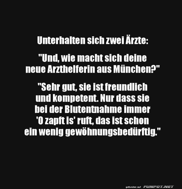 Wenn die Arzthelferin bayrisch spricht Wenn die Arzthelferin bayrisch spricht