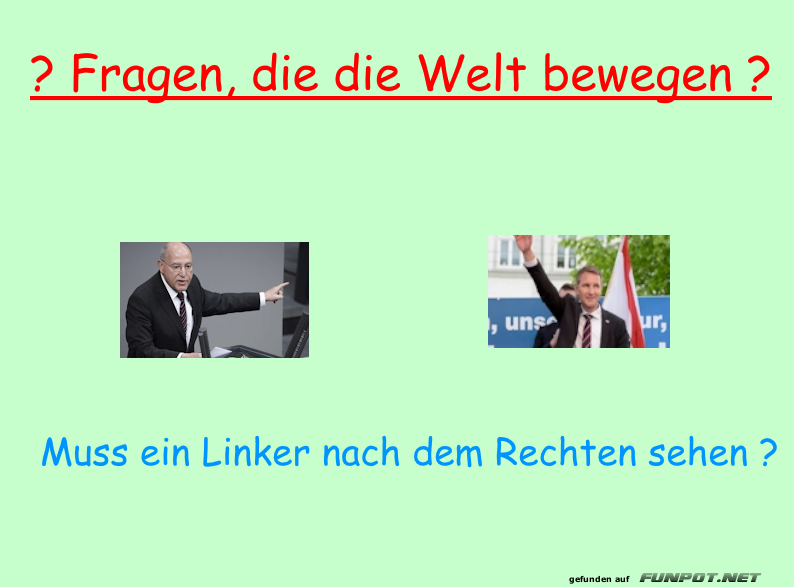 Linke, Rechte und die Frage des Jahrtausends! Linke, Rechte und die Frage des Jahrtausends!