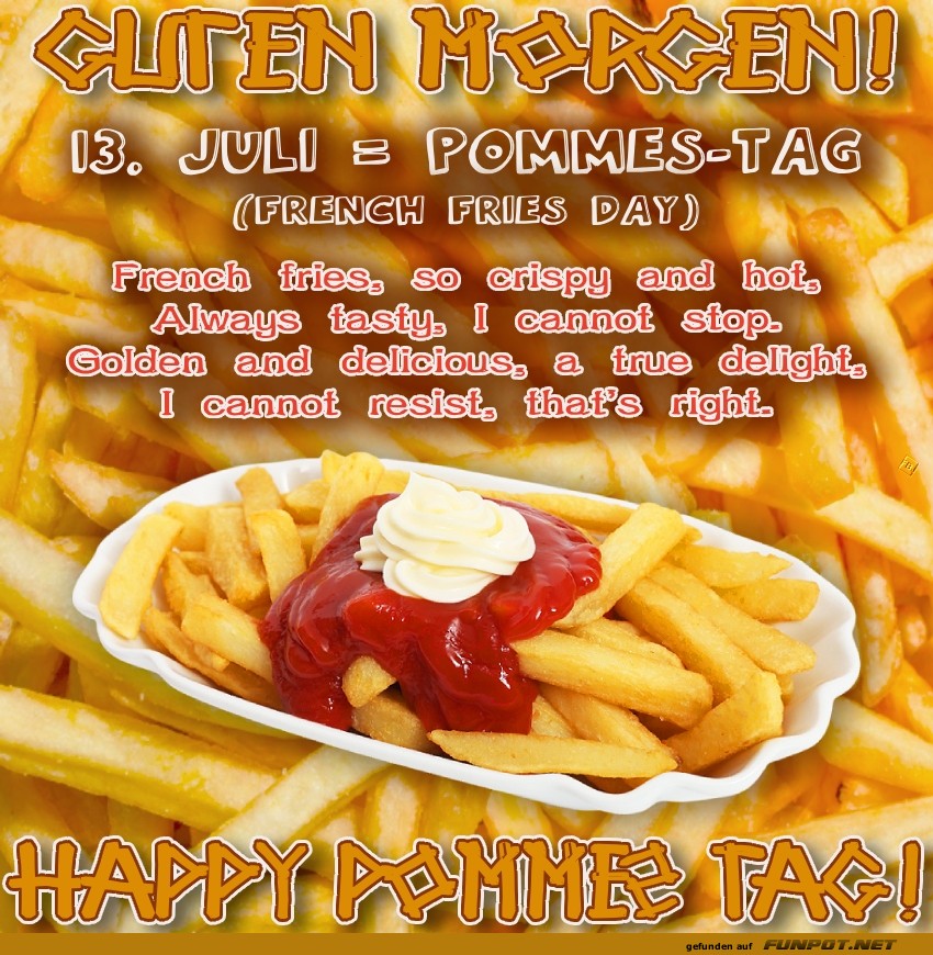 Pommes-Poesie: Der frittierte Traumtag! Pommes-Poesie: Der frittierte Traumtag!