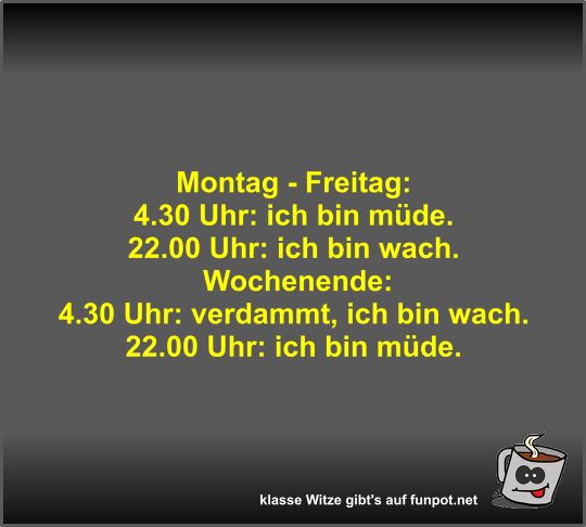 Montag - Freitag Montag - Freitag