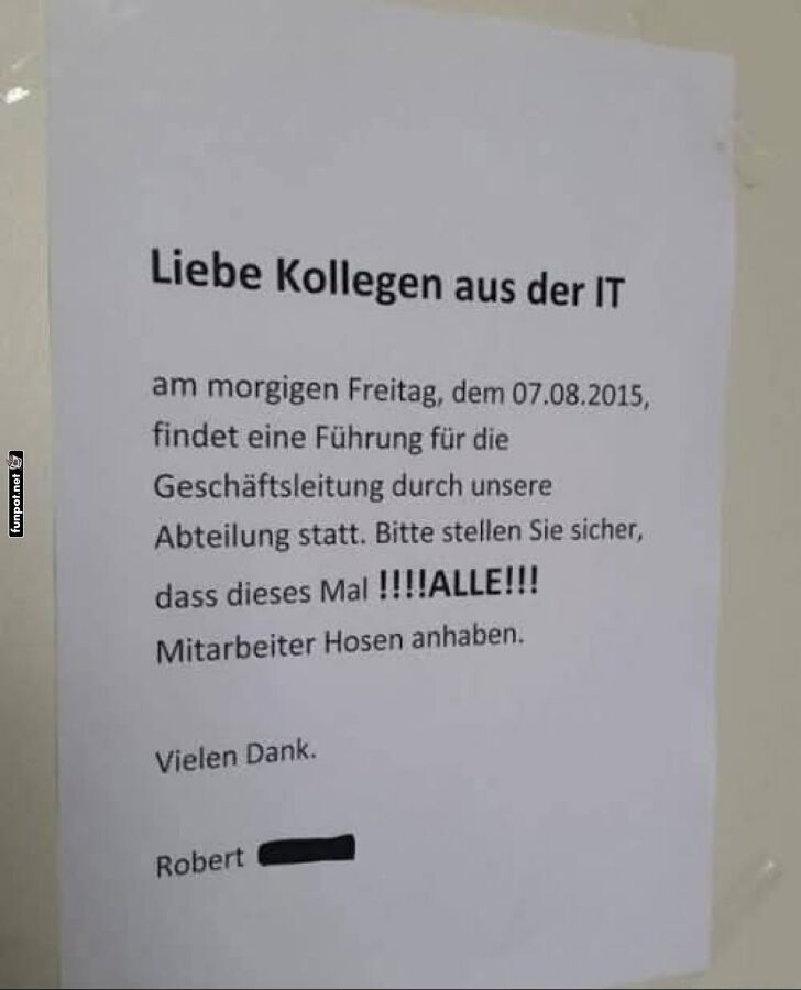 Kleiderordnung: Hosenpflicht für IT! Kleiderordnung: Hosenpflicht für IT!