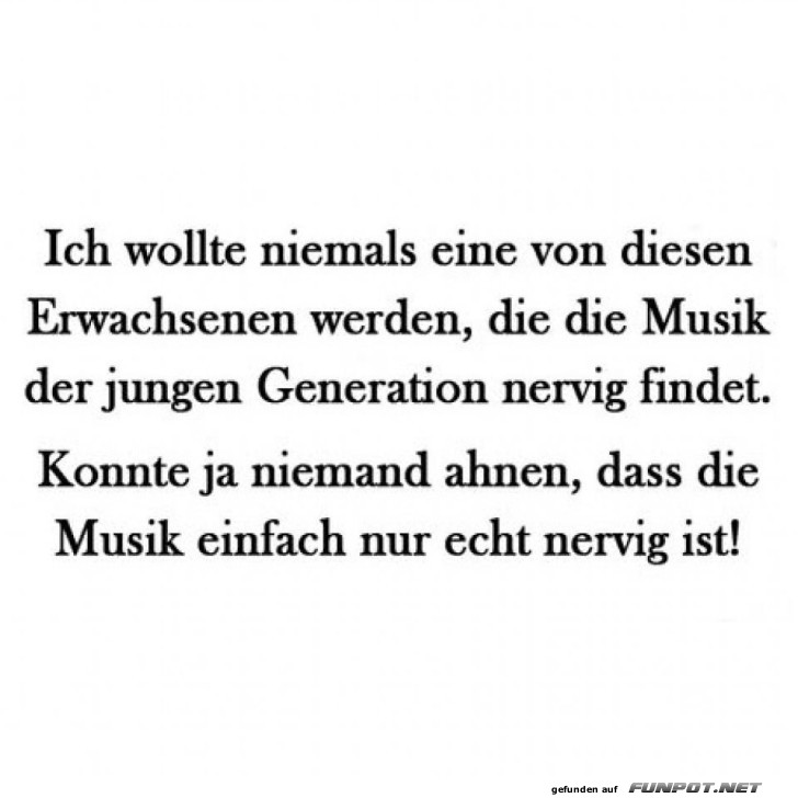 Der unvermeidliche Musikgeschmack-Schock Der unvermeidliche Musikgeschmack-Schock