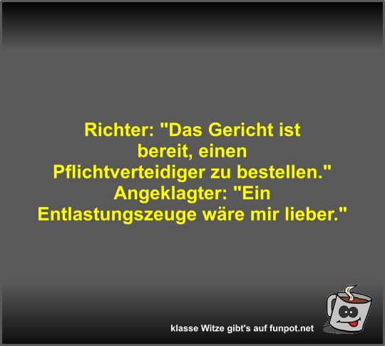 Richter: Das Gericht ist bereit Richter: Das Gericht ist bereit