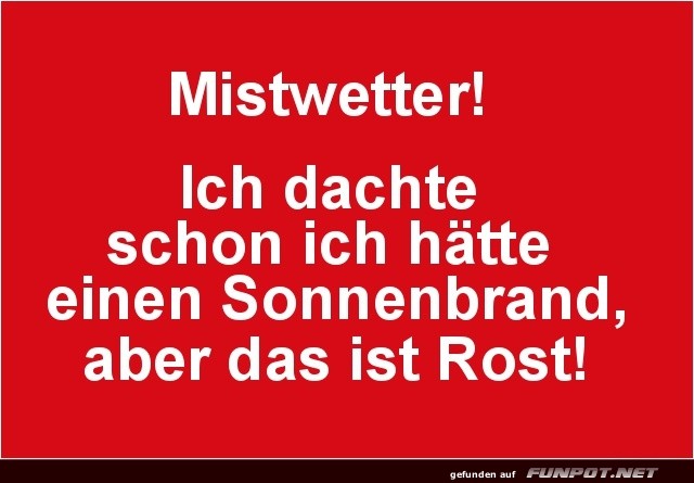 Sonnenbrand oder doch nur Rost? Sonnenbrand oder doch nur Rost?