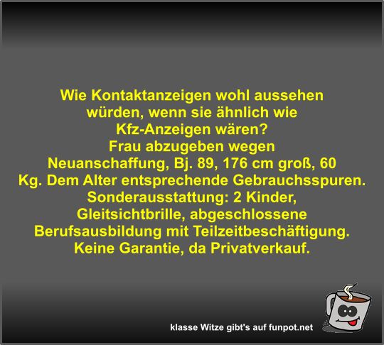 Wie Kontaktanzeigen wohl aussehen wrden