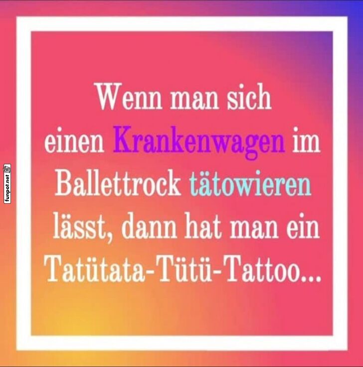 Tatütata-Tütü-Tattoo: Kunst trifft Humor Tatütata-Tütü-Tattoo: Kunst trifft Humor
