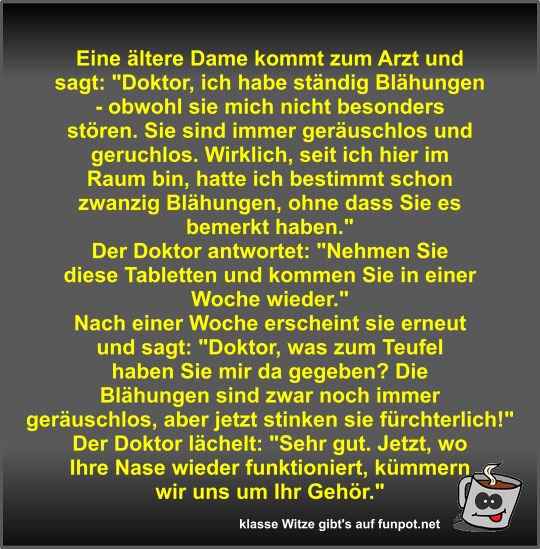 Eine ältere Dame kommt zum Arzt und sagt Eine ältere Dame kommt zum Arzt und sagt