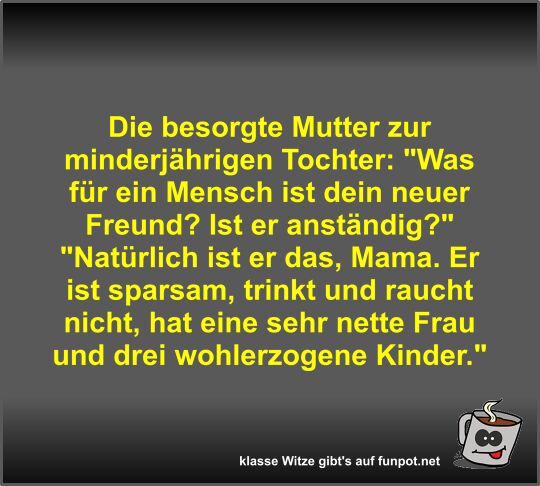 Die besorgte Mutter zur minderjhrigen Tochter