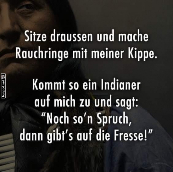 Indianer und Rauchzeichen: Kritisch wird's! Indianer und Rauchzeichen: Kritisch wird's!