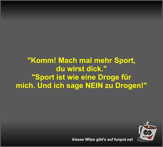 Komm! Mach mal mehr Sport