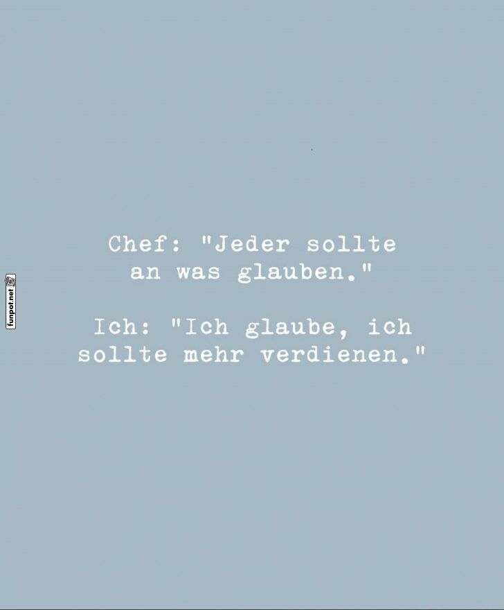 Glauben ist gut, mehr Gehalt ist besser!