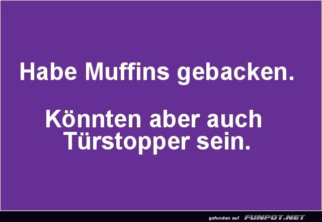 Backe, backe... Türstopper? Backe, backe... Türstopper?