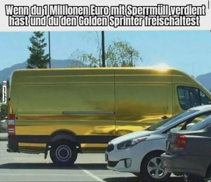 Der Goldene Sprinter der Müll-Millionäre Der Goldene Sprinter der Müll-Millionäre