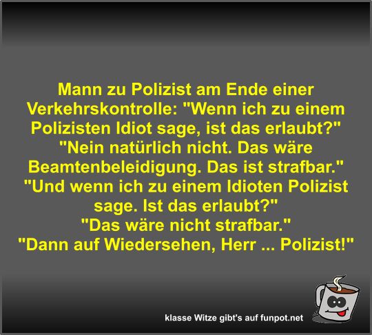 Mann zu Polizist am Ende einer Verkehrskontrolle Mann zu Polizist am Ende einer Verkehrskontrolle