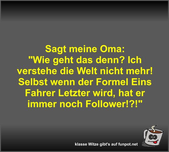 Sagt meine Oma