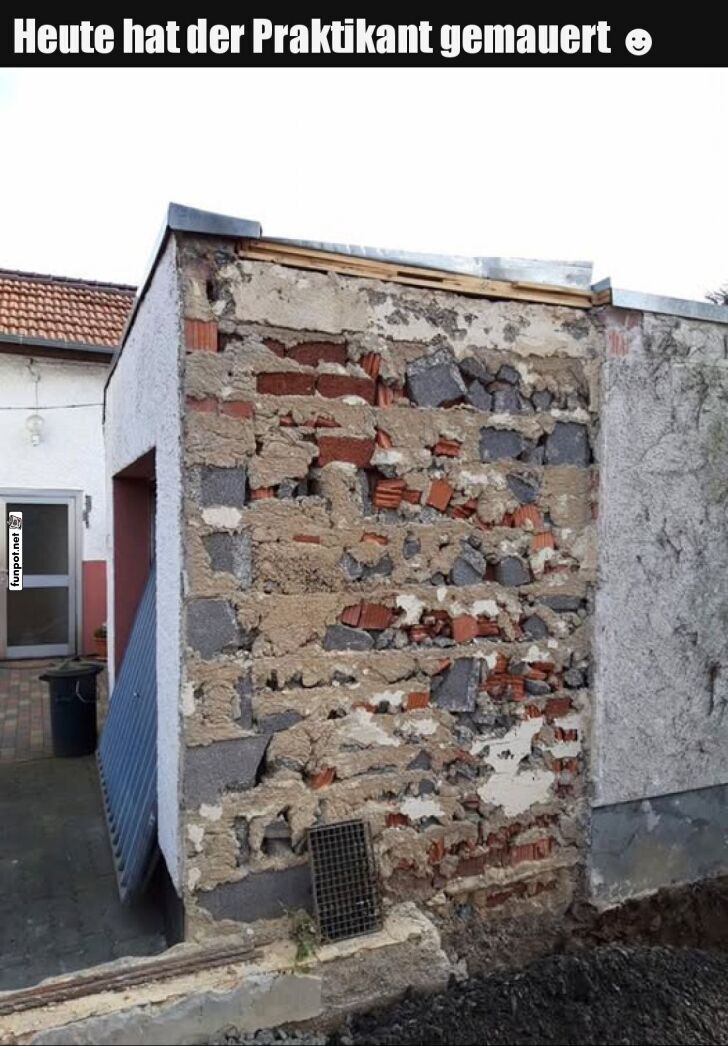Wenn der Praktikant zum Maurer wird ? Wenn der Praktikant zum Maurer wird ?