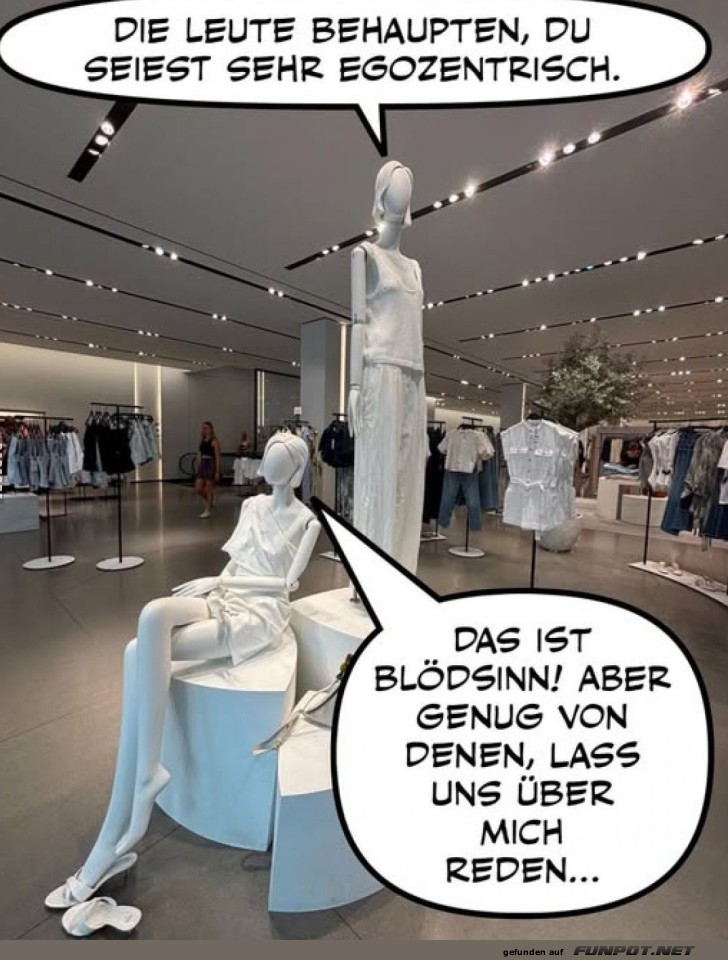 Wenn Schaufensterpuppen reden könnten... Wenn Schaufensterpuppen reden könnten...