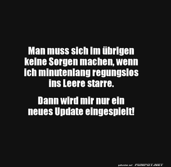 Wenn Menschen ein Update brauchen! Wenn Menschen ein Update brauchen!