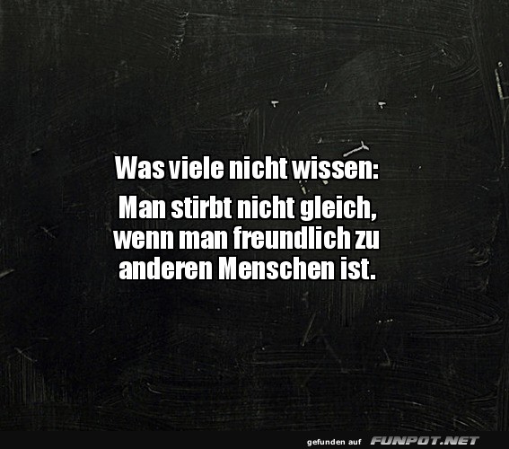 berraschung: Freundlichkeit berlebt!