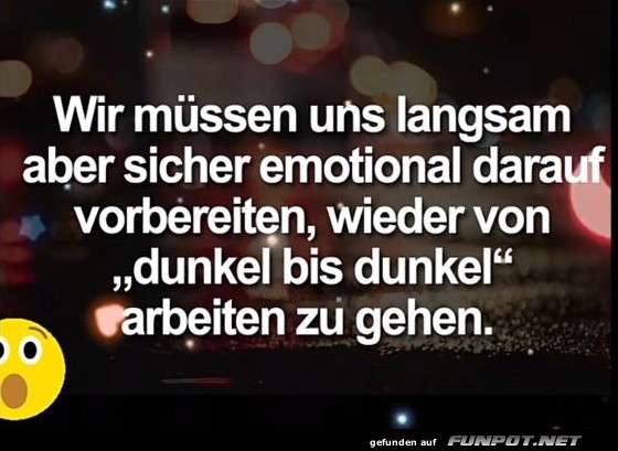 Zurück zur Arbeit: Vom Dunkel ins Dunkel Zurück zur Arbeit: Vom Dunkel ins Dunkel