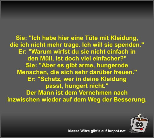 Sie: Ich habe hier eine Tüte mit Kleidung Sie: Ich habe hier eine Tüte mit Kleidung