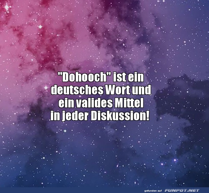 Meister der Debatte: Einfach 'Dohooch' sagen! Meister der Debatte: Einfach 'Dohooch' sagen!