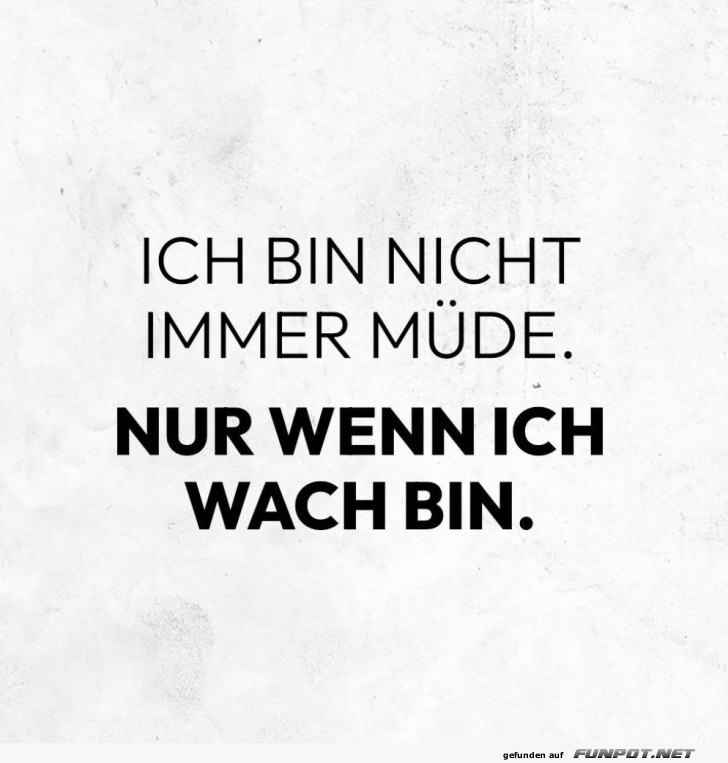 Nicht immer müde Nicht immer müde