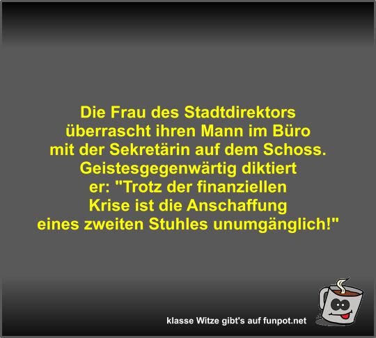 Die Frau des Stadtdirektors überrascht ihren Mann im Büro... Die Frau des Stadtdirektors überrascht ihren Mann im Büro...