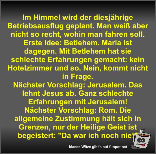 Im Himmel wird der diesjhrige Betriebsausflug geplant