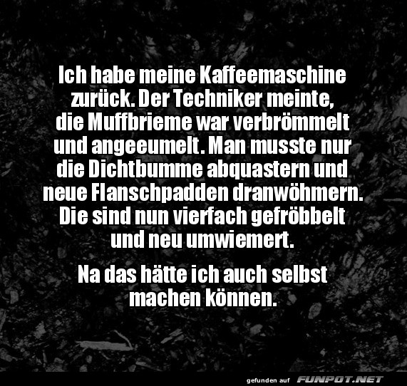 Kaffeemaschinen-Reparatur 101: Muffbrieme!