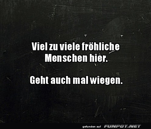 Frhlichkeit zu schwer?