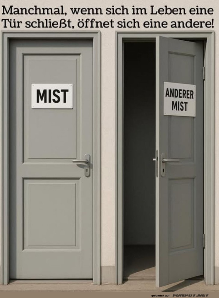 Wenn Türen sich schließen: MIST. Wenn Türen sich schließen: MIST.