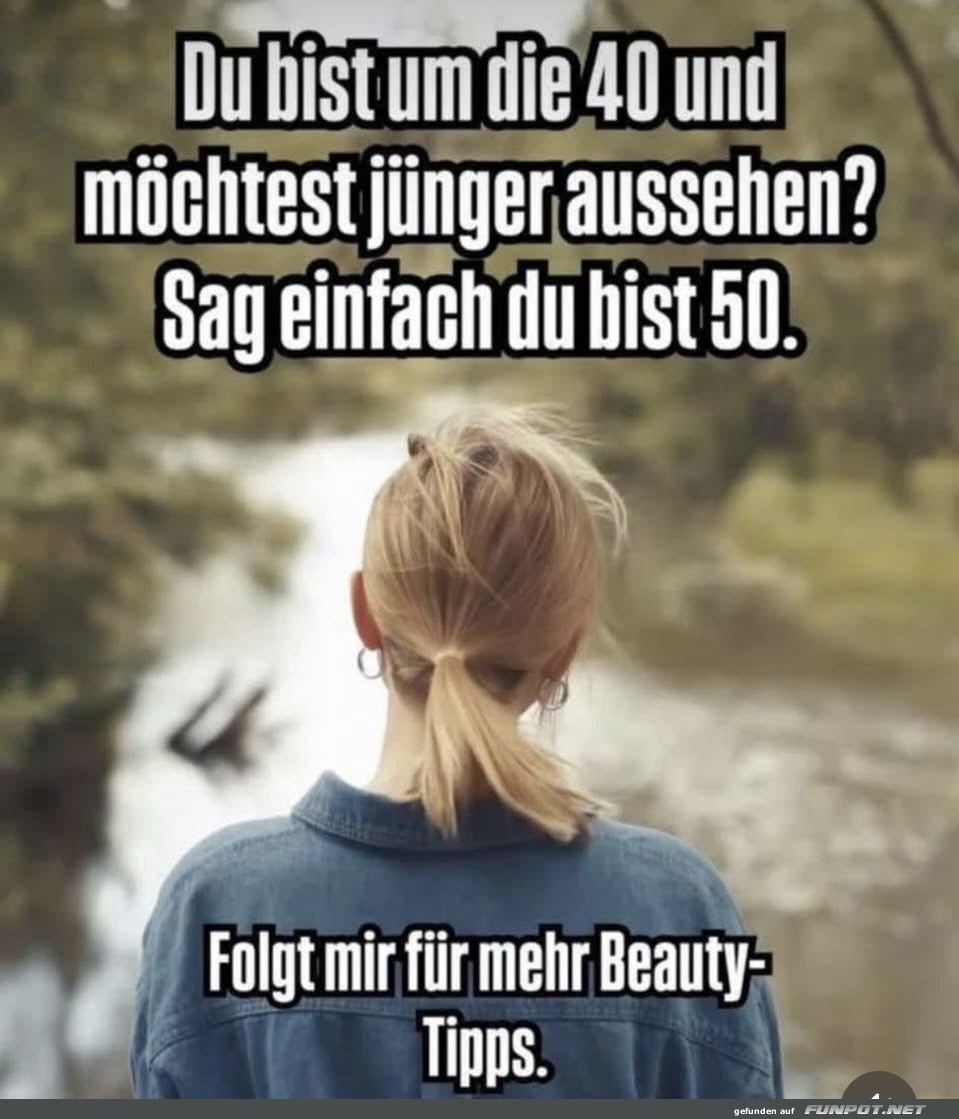 Jnger aussehen leicht gemacht!