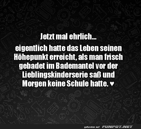Der wahre Höhepunkt des Lebens Der wahre Höhepunkt des Lebens