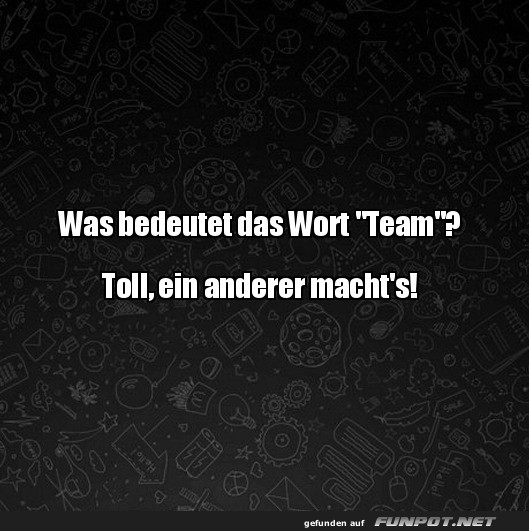 Teamwork auf seine Art erklärt Teamwork auf seine Art erklärt
