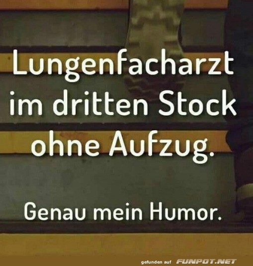 Treppenwitz beim Lungenarzt Treppenwitz beim Lungenarzt