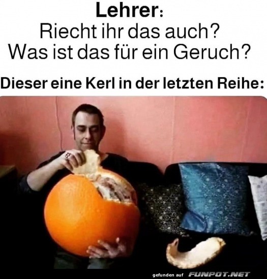 Das riecht man sofort Das riecht man sofort