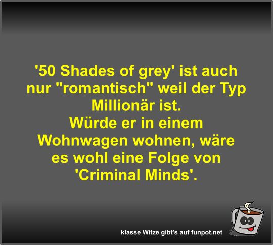 '50 Shades of grey' ist auch nur