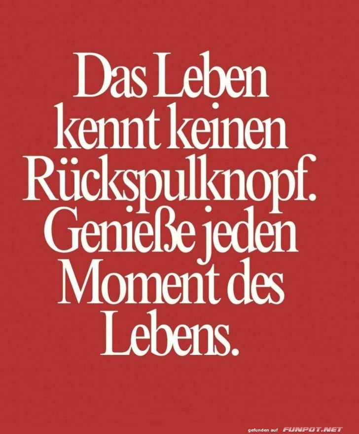 Rückspulen im Leben? Fehlanzeige!